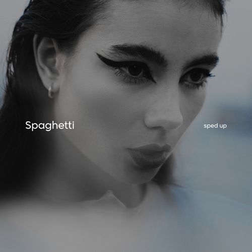 Spaghetti (Sped Up)