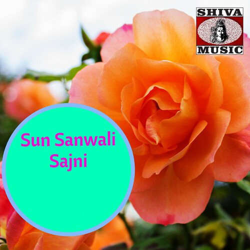 Sun Sanwali Sajni