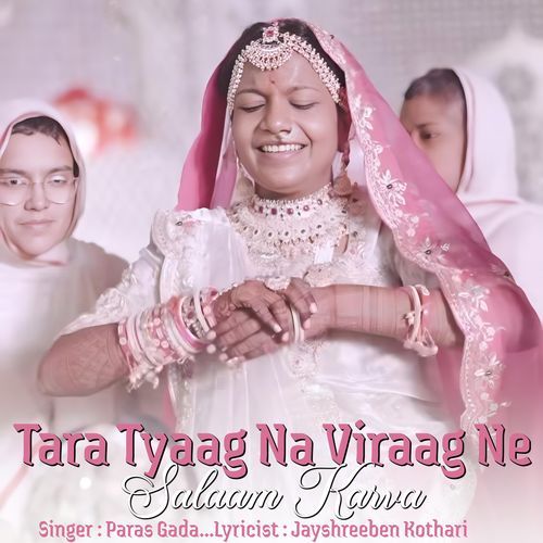 Tara Tyaag Ne Viraag Ne Salaam Karva