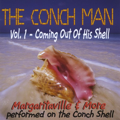 The Conch Man, Vol. 1 - Coming Out Of His Shell Songs Download - Free ...