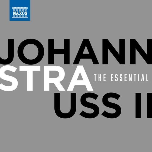 The Essential Johann Strauss II