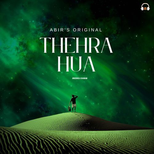 Thehra Hua (Reprise)