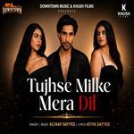 Tujhse Milke Mera Dil