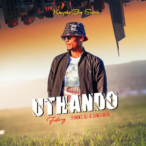 Uthando (feat. Manci-Dj & DaCebza)