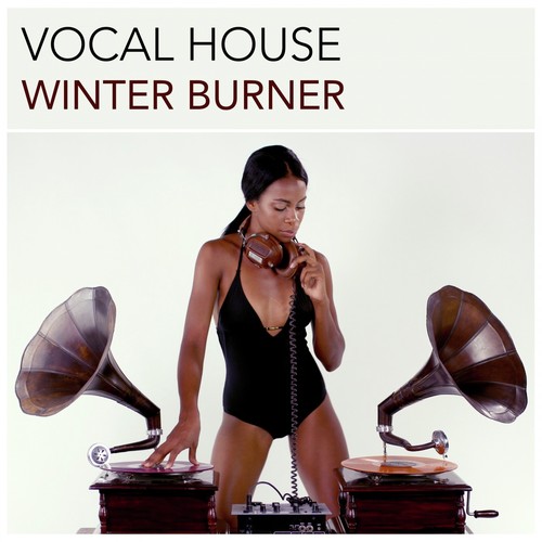 Vocal House Winter Burner