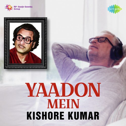 Yaadon Mein - Kishore Kumar