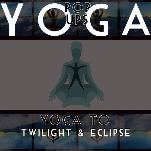 Yoga To Twilight & Eclipse