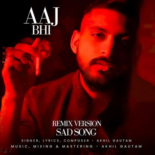 Aaj Bhi (Remix Version)