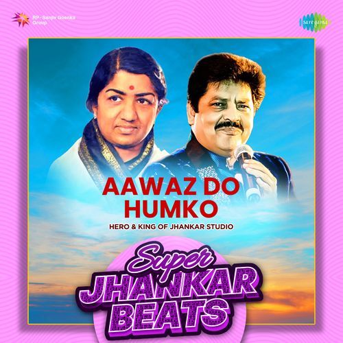 Aawaz Do Humko - Super Jhankar Beats