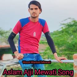 Aslam Ajji Mewati Song-AQ4IdzcCbXk