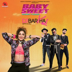 Baby Sweet Hai (DJ Barkha Kaul Mix)-KSkCVAV2dUQ