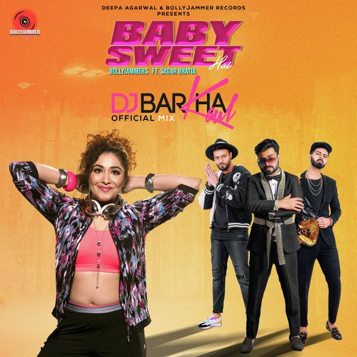 Baby Sweet Hai (DJ Barkha Kaul Mix)