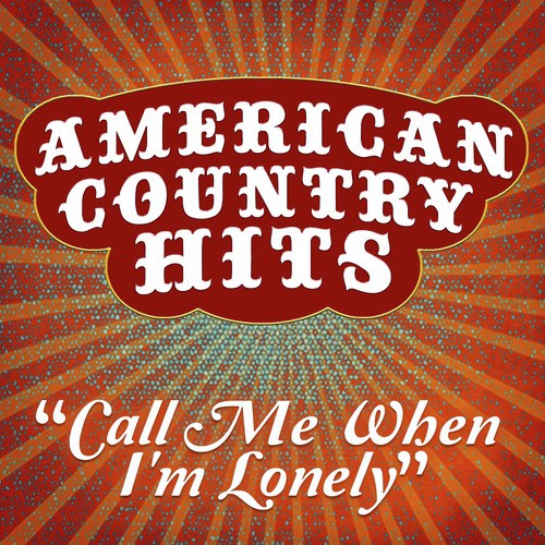 Call Me When I'm Lonely - Single
