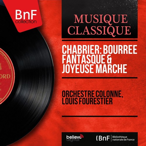 Chabrier: Bourrée fantasque & Joyeuse marche (Mono Version)