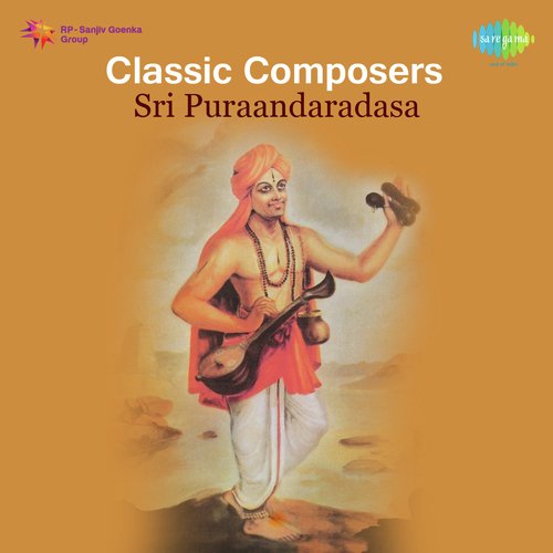 Classic Composers - Sri Puraandaradasa