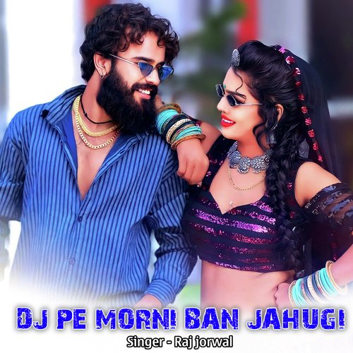 DJ PE MORNI BAN JAHUGI