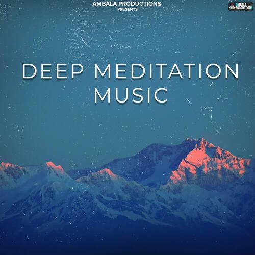 Deep Meditation Music