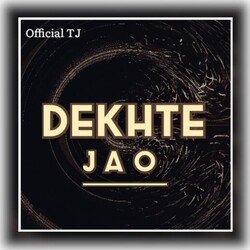 Dekhte Jao-NF4RaSEHAEI