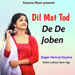 Dil Mat Tod De De Joben-FyUgeUFTZVQ