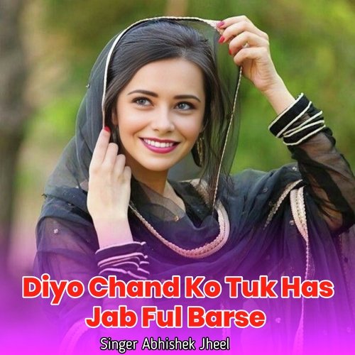 Diyo Chand Ko Tuk Has Jab Ful Barse