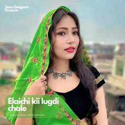 Elaichi kii lugdi chale-SV4ndzZ8c2s