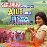 Fagunwa Mein Ho Na Aile Ghare Piyava