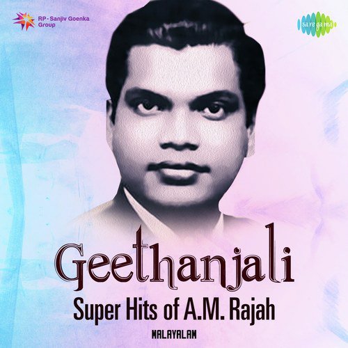 Geethanjali - Super Hits Of A.M. Rajah