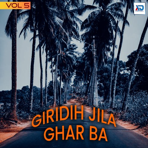 Giridih Jila Ghar Ba, Vol. 5