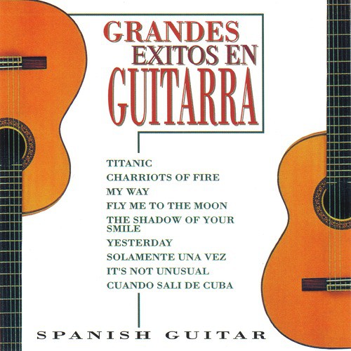 Grandes Éxitos en Guitarra: Spanish Guitar