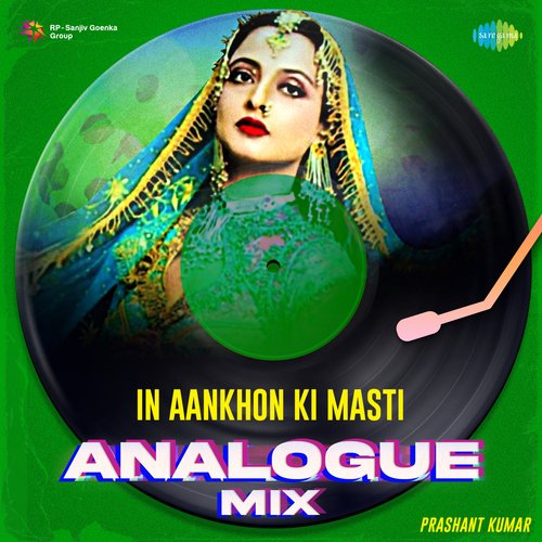 In Aankhon Ki Masti - Analogue Mix