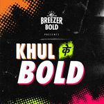 Khul Ke Bold