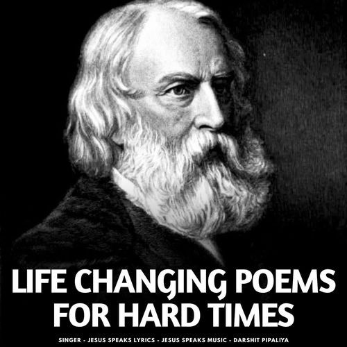 Life Changing Poems For Hard Times