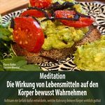In die Entspannung (Atmung) zur Wahrnehmung deiner Nahrung