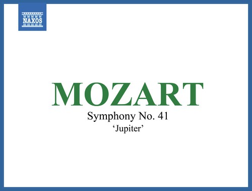 Symphony No. 41 in C Major, K. 551 "Jupiter": I. Allegro vivace