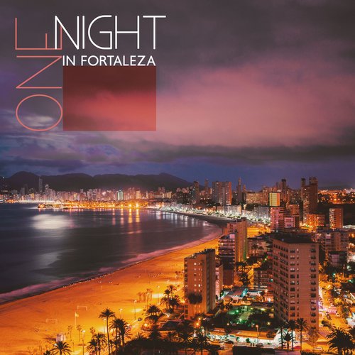 One Night in Fortaleza: Passionate Latin Jazz for Your Romantic Evening