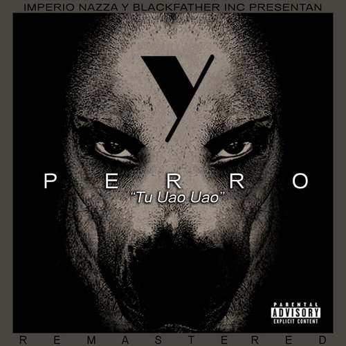 Perro (Tu Uao Uao) [Remastered]