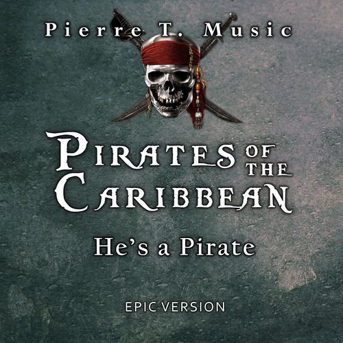 Pirates of the Caribbean - He's A Pirate (Epic Version)