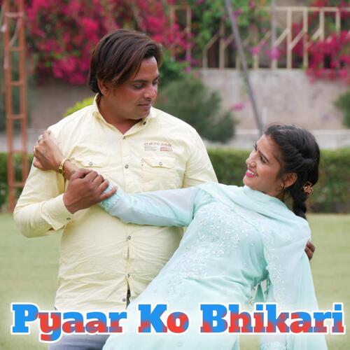 Pyar Ko Bhikhari