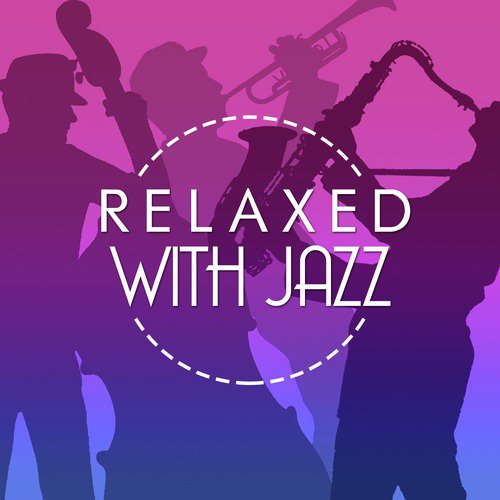 Relaxed with Jazz