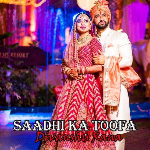 Saadhi Ka Toofa