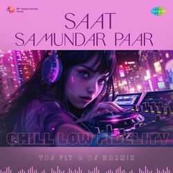 Saat Samundar Paar - Chill Low Fidelity-Ol8EfTp0Wlk