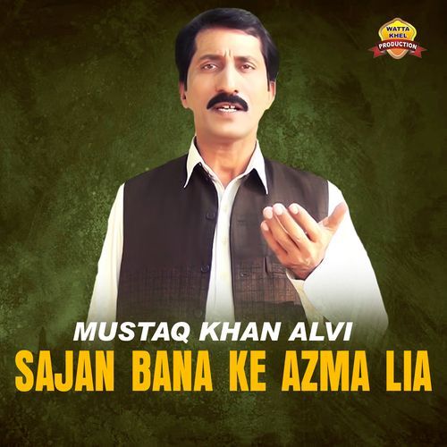 Sajan Bana Ke Azma Lia