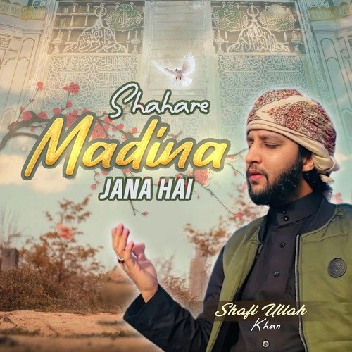 Shahre Madina Jana Hai