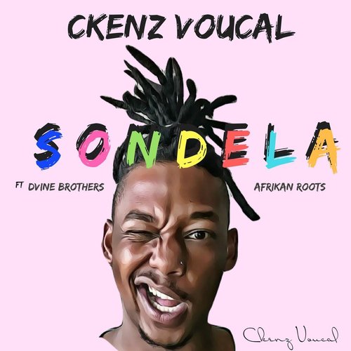 Sondela (feat. Dvine Brothers & Afrikan Roots)