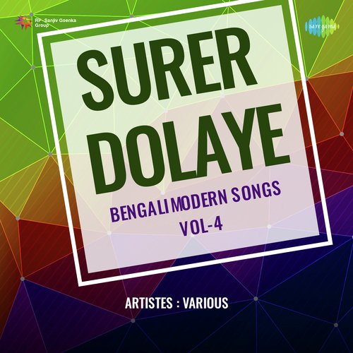 Surer Dolaye - Bengali Modern Songs Vol.4