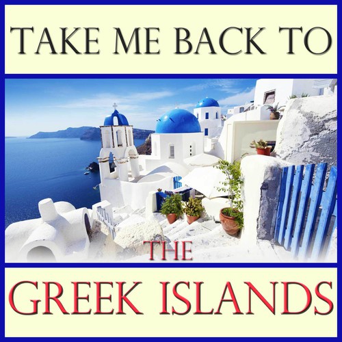 Take Me Back To The Greek Islands