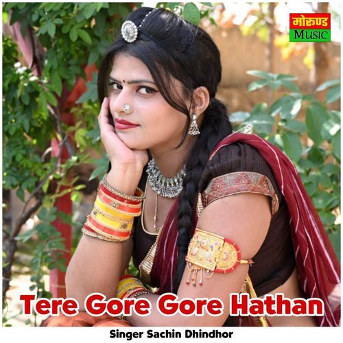 Tere Gore Gore Hathan