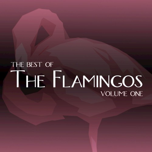 The Best Of The Flamingos Vol 1