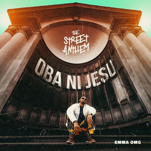 The Street Anthem Oba Ni Jesu