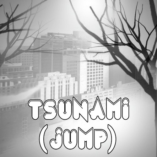 Tsunami (Jump) (Originally Performed by DVBBS & Borgeous feat. Tinie Tempah)